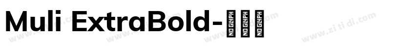 Muli ExtraBold字体转换 Muli ExtraBold字体转换